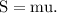 \rm S = mu.