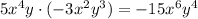 5x^4y\cdot(-3x^2y^3)=- 15x^6y^4