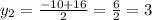 y_2= \frac{-10+16}{2}= \frac{6}{2}=3