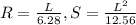 R=\frac{L}{6.28}, S=\frac{L^2}{12.56}