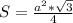 S=\frac{a^{2}*\sqrt{3}} {4}