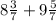 8\frac{3}{7} +9\frac{5}{7}