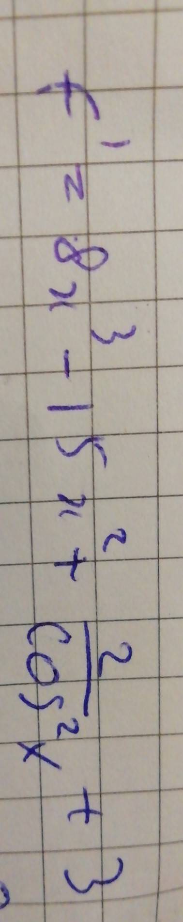 Найдите производную функции f(o)=2x^4-5x^3+2tgx+3x-6