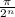 \frac{\pi }{2^{n}}