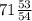 71\frac{53}{54}