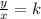 \frac{y}{x}= k