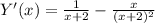 Y'(x)=\frac{1}{x+2}-\frac{x}{(x+2)^2}