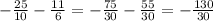 -\frac{25}{10} - \frac{11}{6} = -\frac{75}{30} - \frac{55}{30} = -\frac{130}{30}