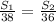 \frac{S_{1}}{38}=\frac{S_{2}}{36}