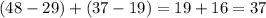 (48-29)+(37-19) = 19+16 = 37