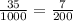 \frac{35}{1000} = \frac{7}{200}