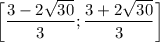 \bigg[\dfrac{3-2\sqrt{30}}{3};\dfrac{3+2\sqrt{30}}{3}\bigg]