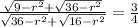 \frac{\sqrt{9-r^{2}}+\sqrt{36-r^{2}}}{\sqrt{36-r^{2}}+\sqrt{16-r^{2}}}=\frac{3}{4}