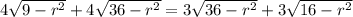 4\sqrt{9-r^{2}}+4\sqrt{36-r^{2}}=3\sqrt{36-r^{2}}+3\sqrt{16-r^{2}}