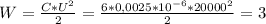 W=\frac{C*U^{2} }{2}=\frac{6*0,0025*10^{-6}*20000^{2} }{2}=3