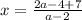 x=\frac{2a-4+7}{a-2}