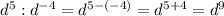 d^{5}:d^{-4} =d^{5-(-4)}=d^{5+4}=d^{9}