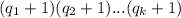 (q_{1}+1)(q_{2}+1)...(q_{k}+1)