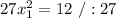 27x_1^2=12\ /:27