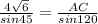 \frac{4\sqrt{6} }{sin45} = \frac{AC}{sin120}