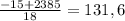 \frac{-15+2385}{18} = 131,6