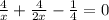 \frac{4}{x}+\frac{4}{2x}-\frac{1}{4}=0