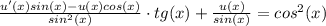 \frac{u'(x)sin(x)-u(x)cos(x)}{sin^2(x)} \cdot tg(x) +\frac{u(x)}{sin(x)} =cos^2(x)