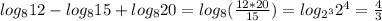 log_812-log_815+log_820=log_8(\frac{12*20}{15})=log_{2^3}2^4=\frac{4}{3}