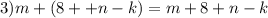 3)m + (8 + + n - k) = m + 8 + n - k