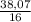 \frac{38,07}{16}