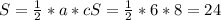 S = \frac{1}{2} *a*cS = \frac{1}{2} *6*8=24