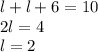 l + l + 6 = 10\\2l = 4\\l = 2