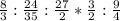 \frac{8}{3} : \frac{24}{35} : \frac{27}{2} * \frac{3}{2} : \frac{9}{4}