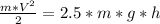 \frac{m*V^{2}}{2} =2.5*m*g*h\\