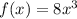 f(x)=8x^3