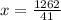 x = \frac{1262}{41}