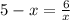 5 - x = \frac{6}{x}