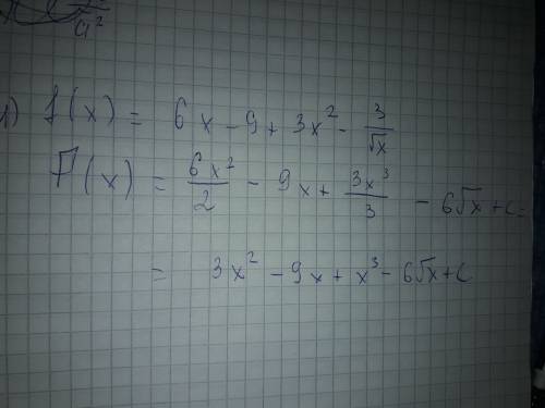 Найдите первообразную 1.f(x)=6x-9+3x^2-3/ корень из х