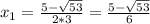 x_1=\frac{5-\sqrt{53}}{2*3}=\frac{5-\sqrt{53}}{6}