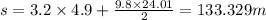 s = 3.2 \times 4.9 + \frac{9.8 \times 24.01}{2} = 133.329m