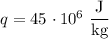 q = 45 \ \cdotp 10^{6} \ \dfrac{\text{J}}{\text{kg}}