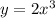 y = 2{x}^{3}