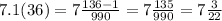 7.1(36) = 7 \frac{136 - 1}{990} = 7 \frac{135}{990} = 7 \frac{3}{22}