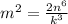 m^{2} = \frac{2n^{6} }{k^{3} }
