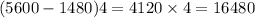 (5600 - 1480)4 = 4120 \times 4 = 16480