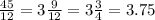 \frac{45}{12} = 3 \frac{9}{12} = 3 \frac{3}{4} = 3.75