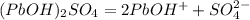 (PbOH)_{2}SO_{4} = 2PbOH^{+} + SO_{4}^{2-}