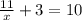 \frac{11}{x} +3=10