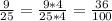 \frac{9}{25} =\frac{9*4}{25*4} =\frac{36}{100}