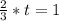 \frac{2}{3}*t=1